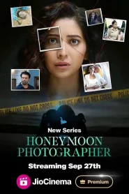 Honeymoon Photographer Season 1 2024 Complete Watch Online And Download WEB-DL Hindi Esub 720p